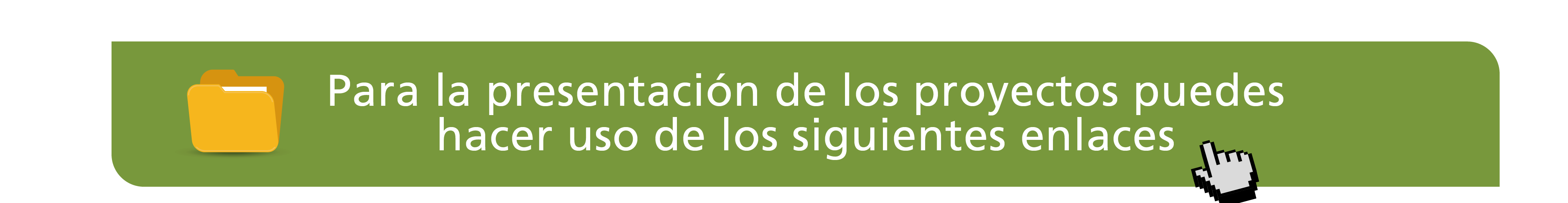 Para la presentación de los proyectos puedes hacer uso de los siguientes enlaces